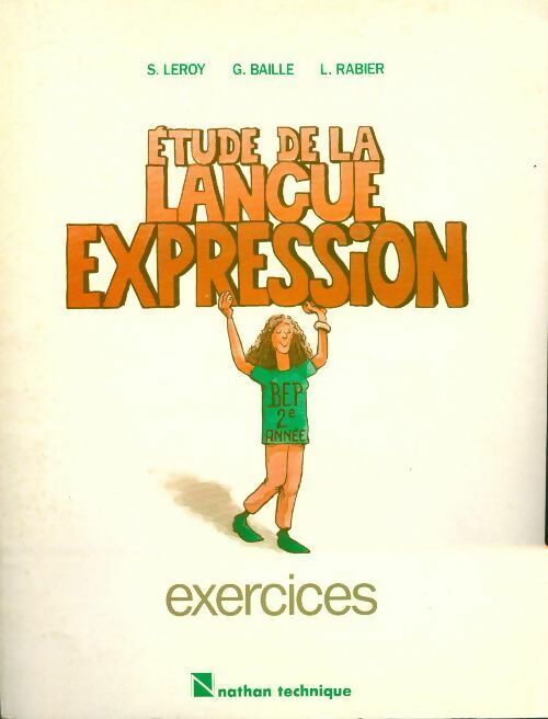 Livrenpoche : Etude de la langue expression. Exercices - S. Leroy, G. Baille, L. Rabier - Livre