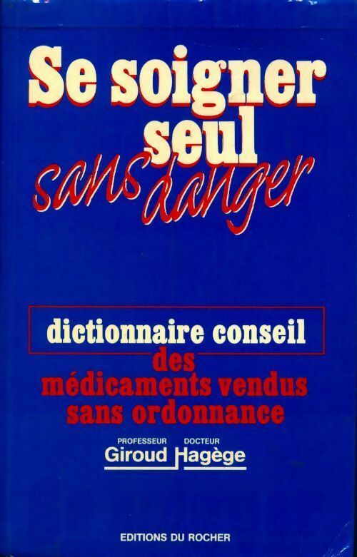 Livrenpoche : Se soigner seul sans danger - Jean-Paul Giroud - Livre