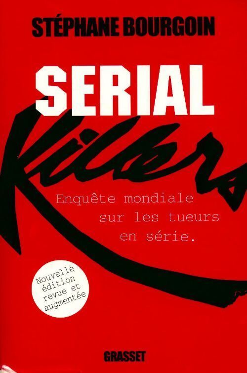 Serial killers (nouvelle édition) - Stéphane Bourgoin - Livre