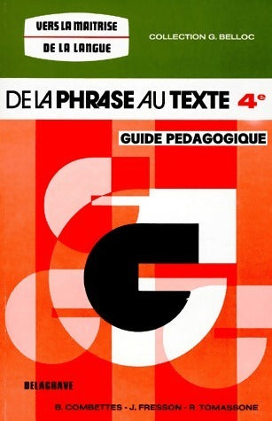 De la phrase au texte 4e. Guide pédagogique - Collectif -  Vers la maîtrise de la langue - Livre