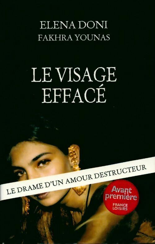 Livrenpoche : Le visage effacé. Le drame d'un amour destructeur - Elena Doni, Fakhra Younas - Livre