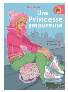 Livrenpoche : Journal d'une princesse Tome III : Une princesse amoureuse - Meg Cabot - Livre