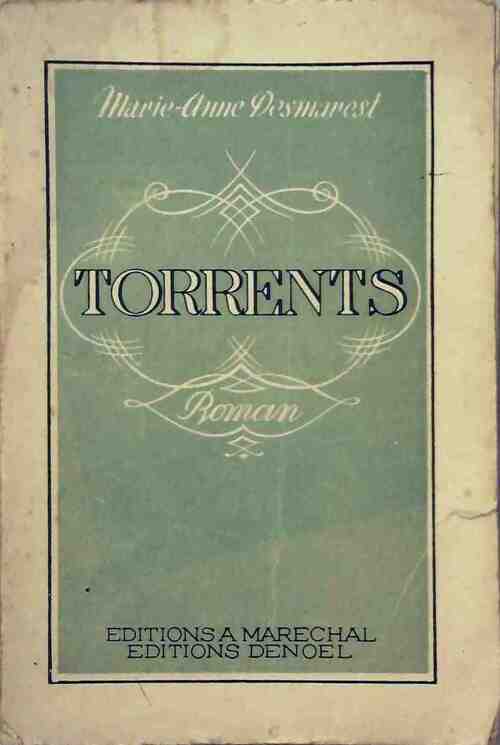 Livrenpoche : Le cycle de torrents Tome I : Torrents - Marie-Anne Desmarest - Livre