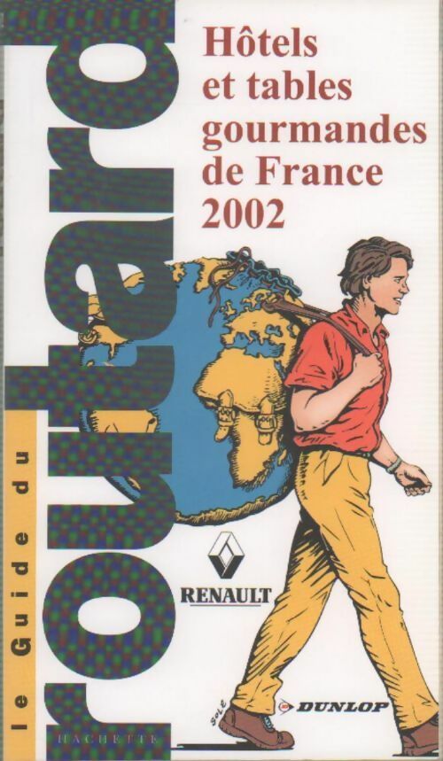 Livrenpoche : Hôtels et tables gourmandes de France 2002 - Collectif - Livre