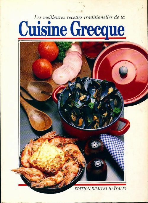 Livrenpoche : Les meilleures recettes traditionnelles de la cuisine grecque - Collectif - Livre