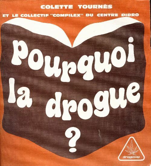 Livrenpoche : Pourquoi la drogue ? - Colette Tournès - Livre