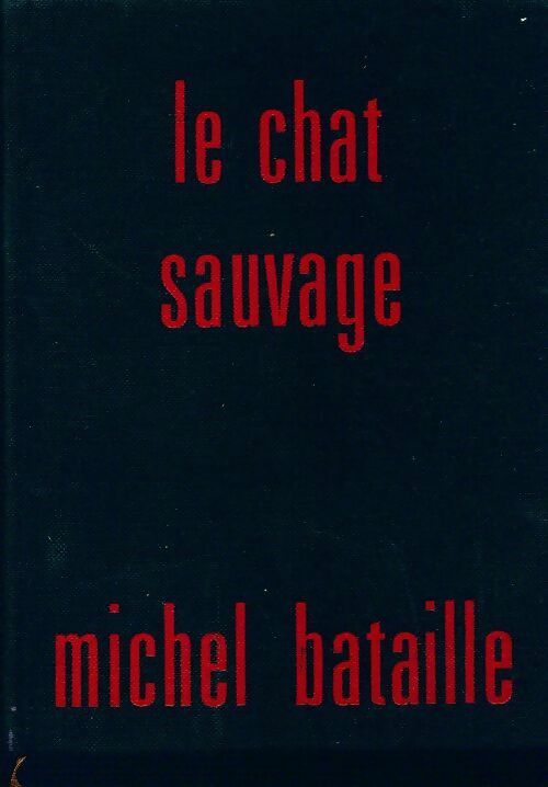 Le chat sauvage - Michel Bataille -  Le cercle du nouveau livre - Livre