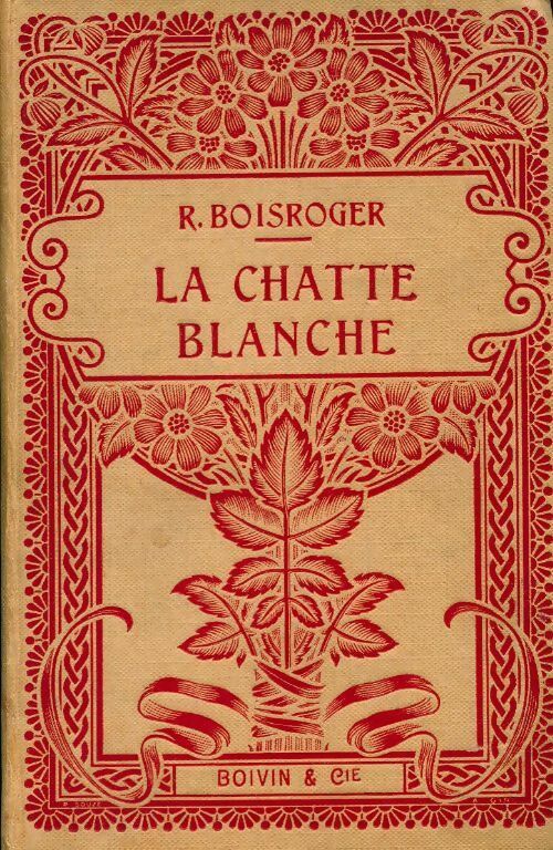Livrenpoche : La chatte blanche - René Boisroger - Livre