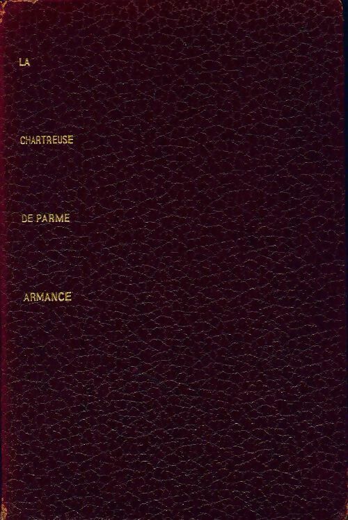 La chartreuse de Parme / Armance - Stendhal -  Les portiques - Livre