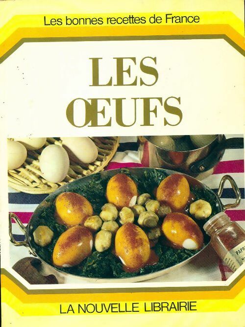 Les oeufs - Martine Boutron ; Annie Bois -  Les Bonnes Recettes de France - Livre