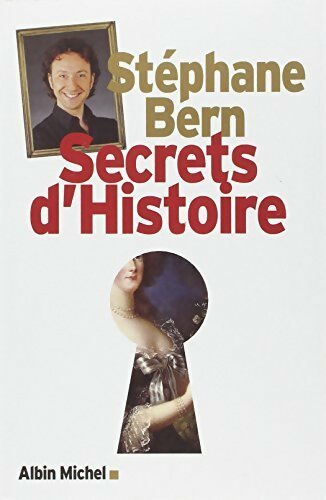 Livrenpoche : Secrets d'Histoire - Stéphane Bern - Livre