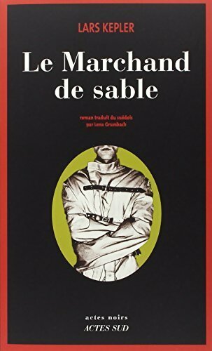 Livrenpoche : Le marchand de sable - Lars Kepler - Livre