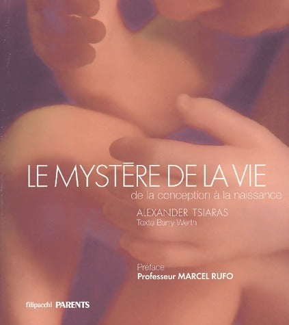 Livrenpoche : Le mystère de la vie. De la conception à la naissance - Barry Werth - Livre
