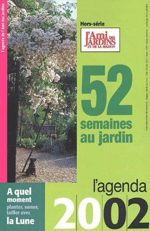 Livrenpoche : 52 semaines au jardin. L'agenda 2002 de l'ami des jardins - Collectif - Livre