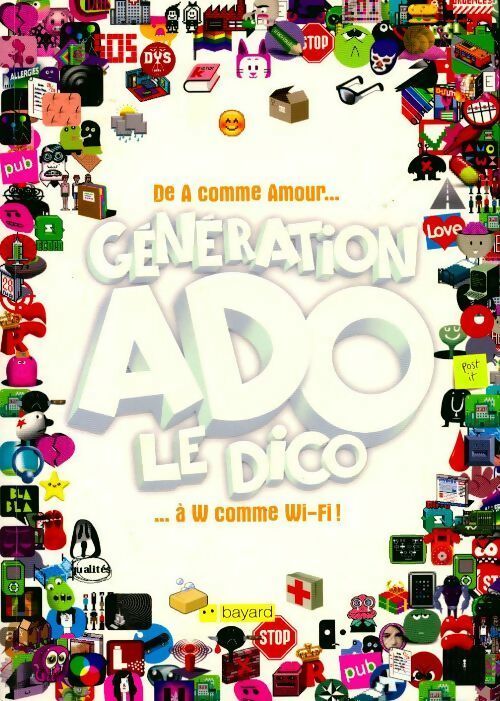 Livrenpoche : Génération ado. Le dico - Nathalie Szapiro-Manoukian - Livre