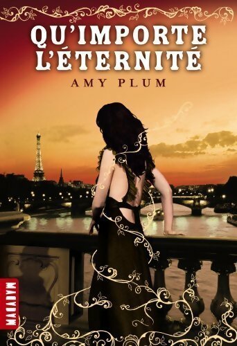 Livrenpoche : Qu'importe l'éternité Tome III - Amy Plum - Livre