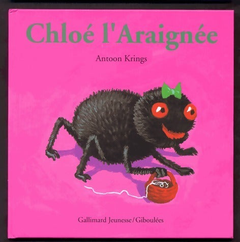 Livrenpoche : Chloé l'Araignée - Antoon Krings - Livre