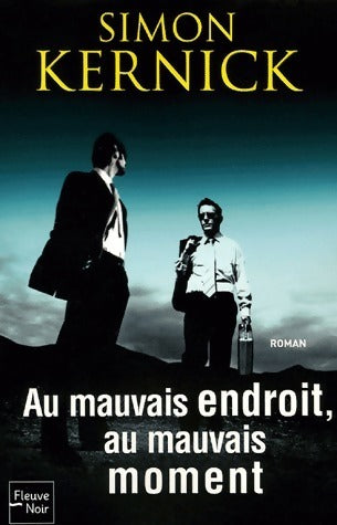 Livrenpoche : Au mauvais endroit, au mauvais moment - Simon Kernick - Livre