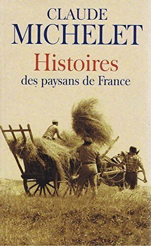 Livrenpoche : Histoires des paysans de France - Claude Michelet - Livre