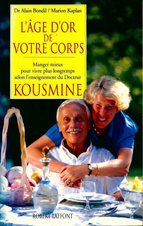 L'âge d'or de votre corps - Alain Bondil ; Marion Kaplan -  Laffont GF - Livre
