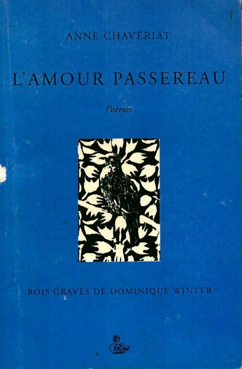 Livrenpoche : L'amour passereau - Anne Chavériat - Livre