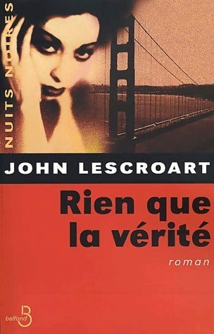 Livrenpoche : Rien que la vérité - John T. Lescroart - Livre