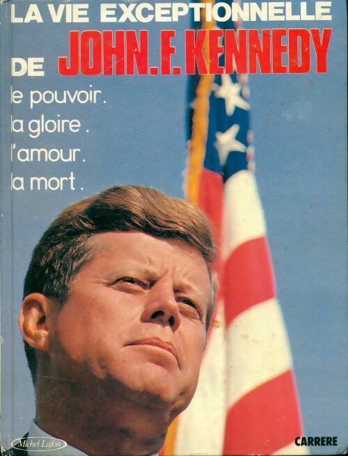 Livrenpoche : La vie exceptionnelle de John F. Kennedy - Collectif - Livre