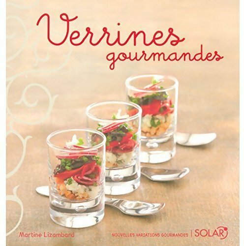 Livrenpoche : Verrines gourmandes - Martine Lizambard - Livre