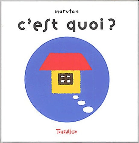 C'est quoi ? - Marutan - Livre