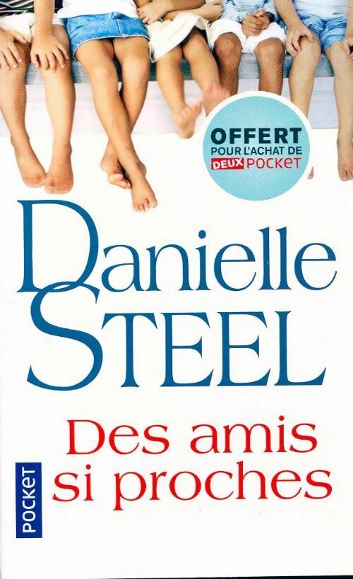 Livrenpoche : Des amis si proches - Danielle Steel - Livre