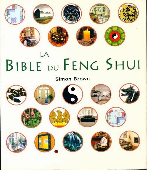 Livrenpoche : La bible du feng shui - Simon Brown - Livre