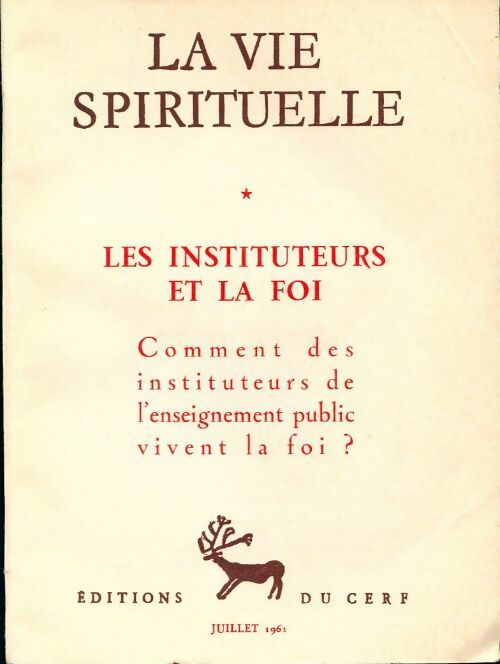 Livrenpoche : La vie spirituelle n° 474 : Les instituteurs et la foi - Collectif - Livre