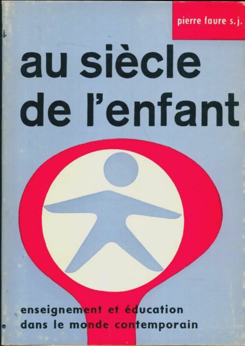 Livrenpoche : Au siècle de l'enfant - Pierre Faure - Livre