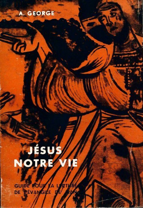 Livrenpoche : Jésus notre vie - Augustin George - Livre