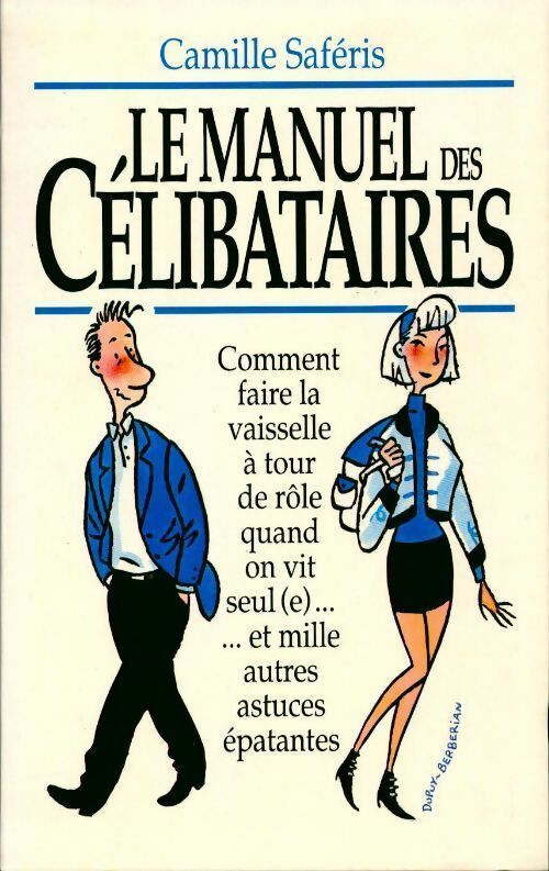 Livrenpoche : Le manuel des célibataires - Camille Saféris - Livre