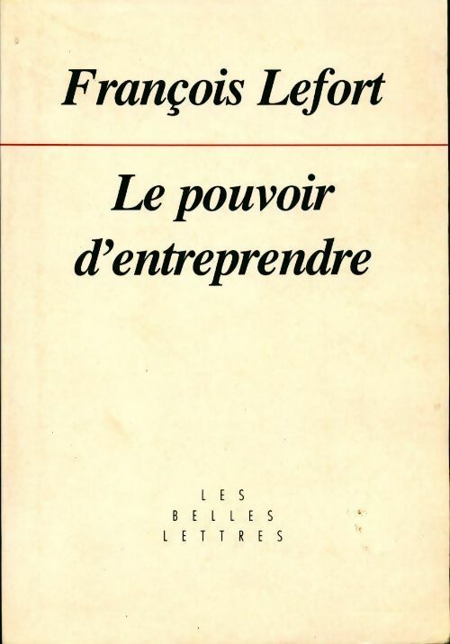 Livrenpoche : Le pouvoir d'entreprendre. La constitution de la liberté - Fran Lefort - Livre