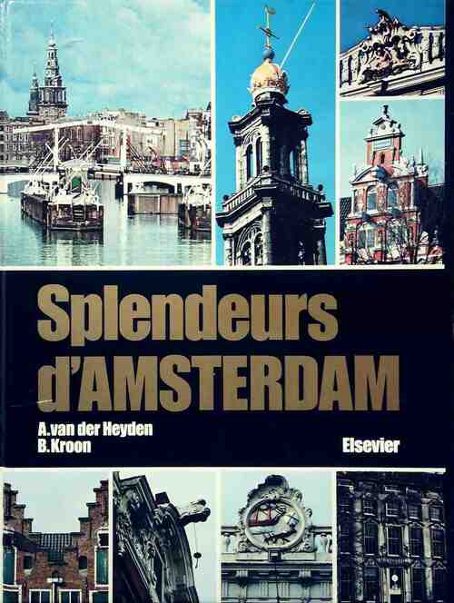 Livrenpoche : Splendeurs d'Amsterdam - A. Van Der Heyden - Livre