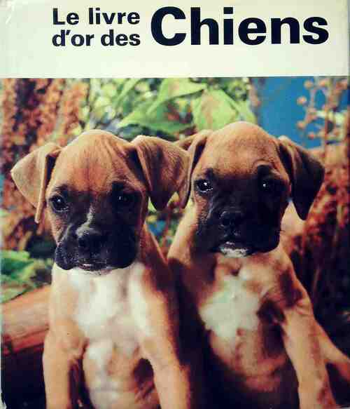 Livrenpoche : Le livre d'or des chiens - Barbou - Livre