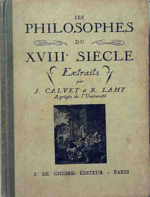 Les philosophes du XVIIIe siècle - Jacques Calvet ; R. Lamy -  Gigord GF - Livre