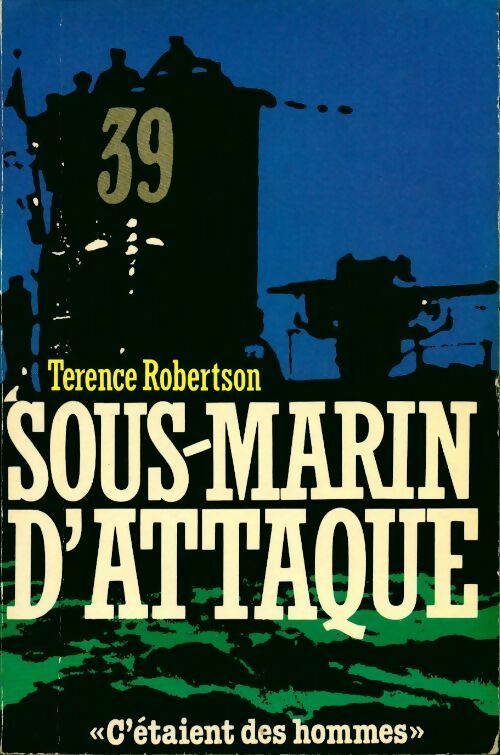 Livrenpoche : Sous-marin d'attaque - Terence Robertson - Livre
