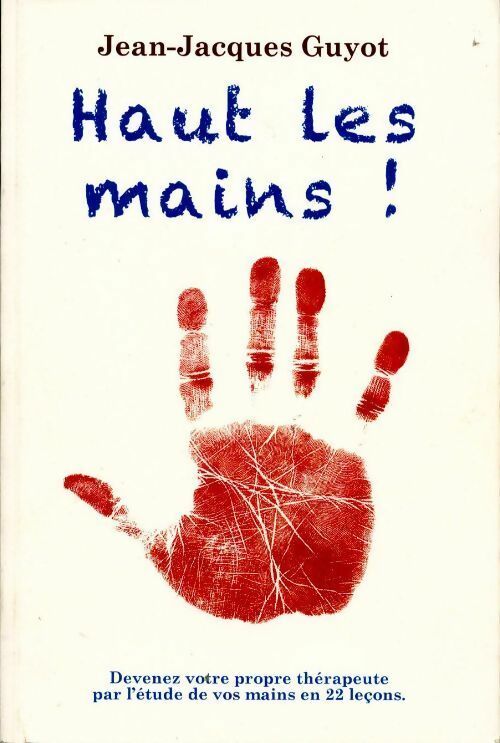 Livrenpoche : Haut les mains ! - Jean-Jacques Guyot - Livre