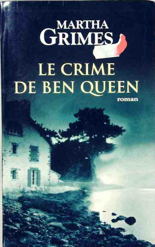 Livrenpoche : Le crime de Ben Queen - Martha Grimes - Livre