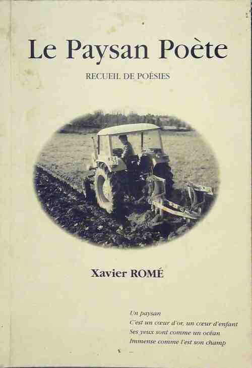 Livrenpoche : Le paysan poète. Recueil de poésies - Xavier Romé - Livre