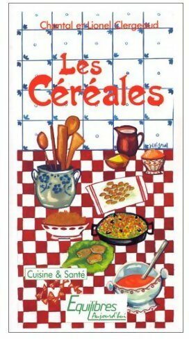 Livrenpoche : Les céréales - Chantal Clergeaud - Livre