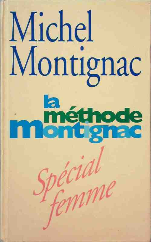 Livrenpoche : La méthode Montignac Spécial femme - Michel Montignac - Livre