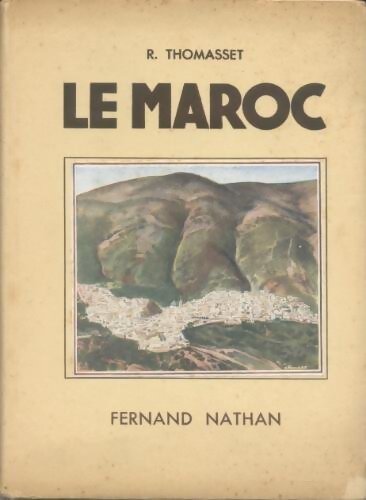 Livrenpoche : Le Maroc - R. Thomasset - Livre