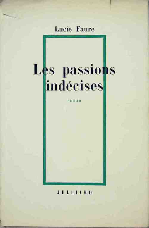 Livrenpoche : Les passions indécises - Lucie Faure - Livre