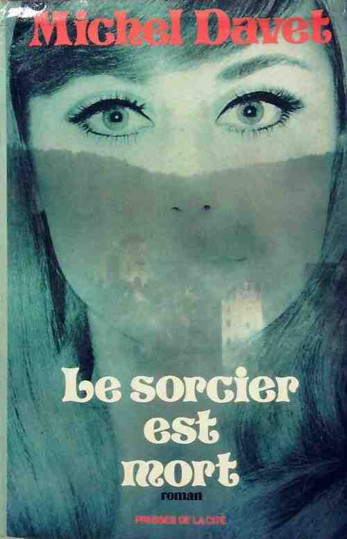 Livrenpoche : Le sorcier est mort - Michel Davet - Livre