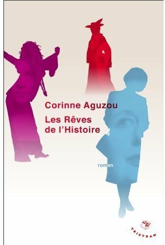 Livrenpoche : Les rêves de l'Histoire - Corinne Aguzou - Livre
