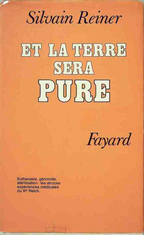 Livrenpoche : Et la terre sera pure - Silvain Reiner - Livre